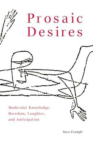 Prosaic Desires de Sara Crangle