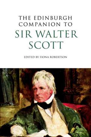 The Edinburgh Companion to Sir Walter Scott de Fiona Robertson