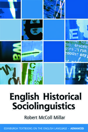 English Historical Sociolinguistics de Robert McColl Millar