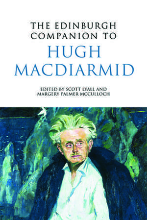 The Edinburgh Companion to Hugh MacDiarmid de Scott Lyall