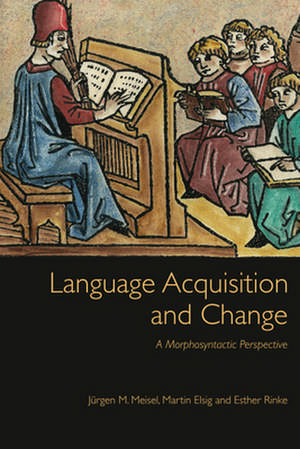 Language Acquisition and Change de Jurgen M. Meisel