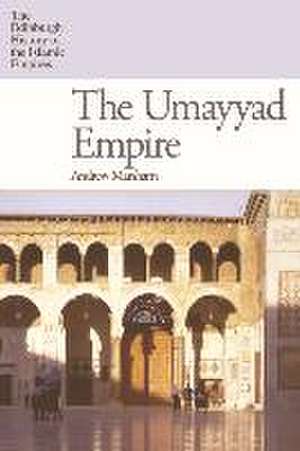 The Umayyad Empire de Andrew Marsham