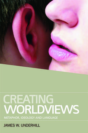 Creating Worldviews de James W. Underhill