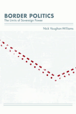 Border Politics de Nick Vaughan-Williams