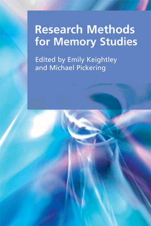 Research Methods for Memory Studies de Emily Keightley