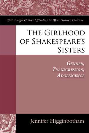 The Girlhood of Shakespeare's Sisters de Jennifer Higginbotham