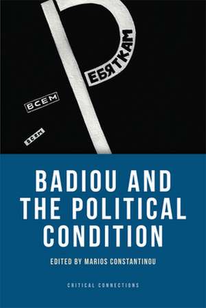 Badiou and the Political Condition de Marios Constantinou