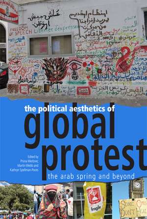 The Political Aesthetics of Global Protest de Pnina Werbner