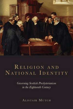 Religion and National Identity de Alistair Mutch