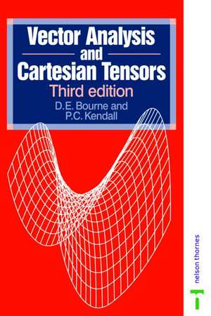 Vector Analysis and Cartesian Tensors, Third edition de P C Kendall