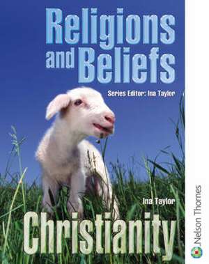 Religions and Beliefs: Christianity de Ina Taylor