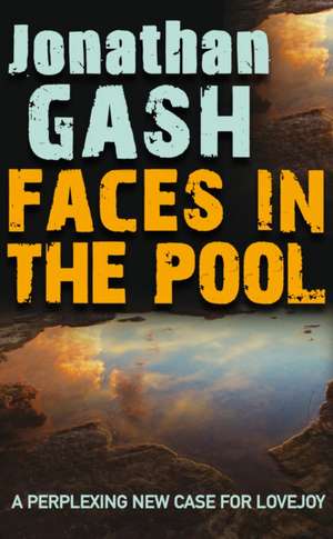 Faces In The Pool de Jonathan Gash