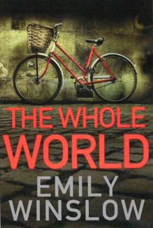 The Whole World de Emily Winslow