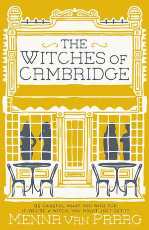 The Witches Of Cambridge de Menna van Praag