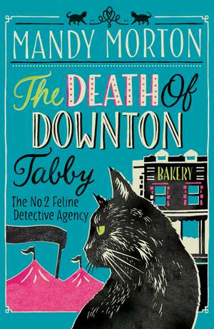 The Death Of Downton Tabby de Mandy Morton