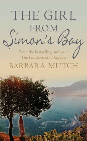 The Girl From Simon's Bay de Barbara Mutch