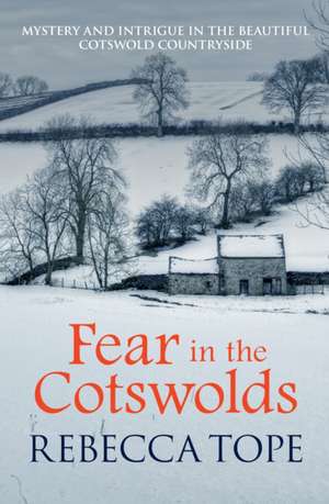 Fear In The Cotswolds de Rebecca Tope