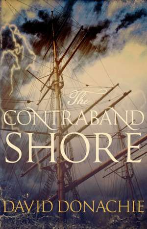 The Contraband Shore de David Donachie