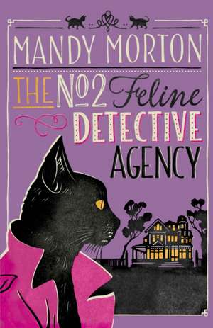 No 2 Feline Detective Agency de Mandy Morton