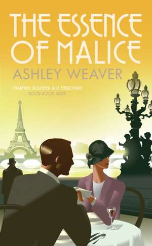 The Essence of Malice de Ashley Weaver