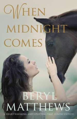 When Midnight Comes de Beryl Matthews