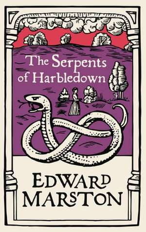 The Serpents of Harbledown de Edward Marston