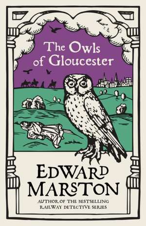 The Owls of Gloucester de Edward Marston