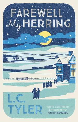 Farewell My Herring de L. C. Tyler