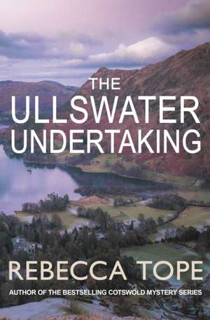 The Ullswater Undertaking de Rebecca Tope