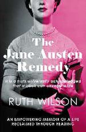 The Jane Austen Remedy de Ruth Wilson