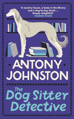 The Dog Sitter Detective de Antony Johnston