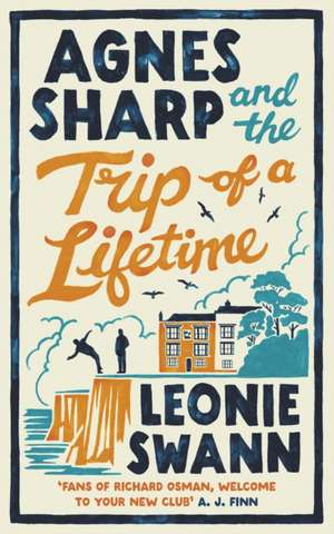 Agnes Sharp and the Trip of a Lifetime de Leonie Swann