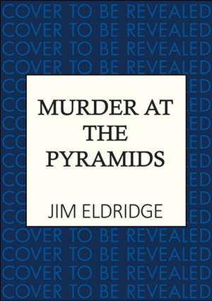 Murder at the Pyramids de Jim Eldridge
