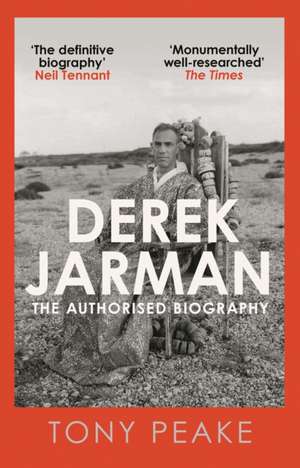 Derek Jarman: The Authorised Biography de Tony Peake