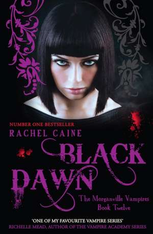 Black Dawn: Morganville Vampires 13 de Rachel Caine