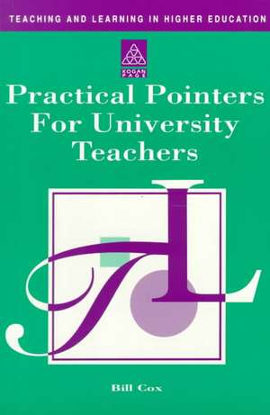 Practical Pointers for University Teachers de Bill Cox