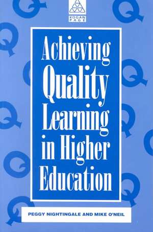 Achieving Quality Learning in Higher Education de Peggy Nightingale