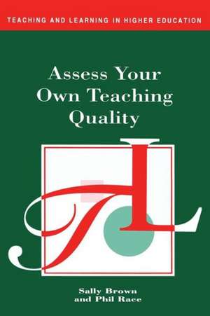 Assess Your Own Teaching Quality de Sally Brown