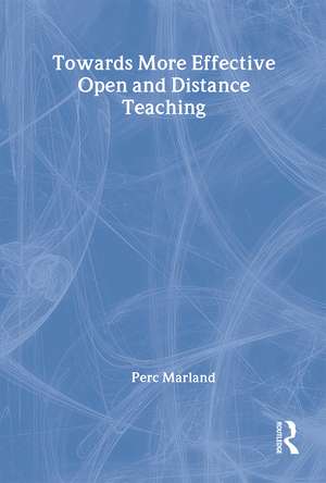 Towards More Effective Open and Distance Learning Teaching de Perc Marland