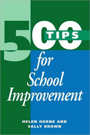 500 Tips for School Improvement de Sally Brown