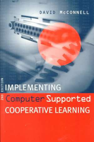 Implementing Computing Supported Cooperative Learning de David McConnell