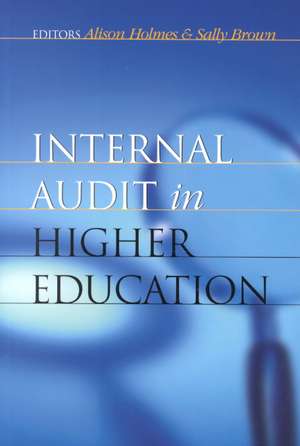 Internal Audit in Higher Education de Alison Holmes