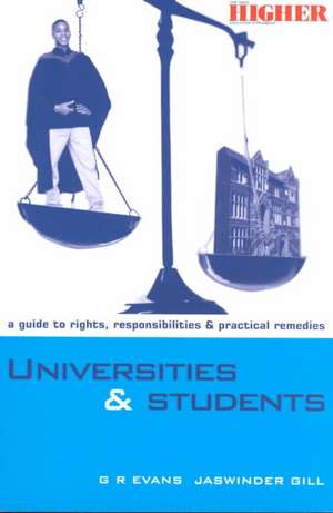 Universities and Students: A Guide to Rights, Responsibilities and Practical Remedies de G.R. Evans