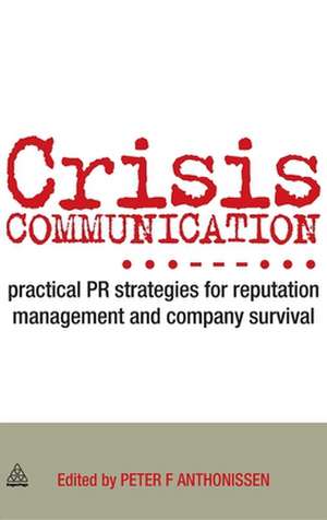 Crisis Communication de Peter F. Anthonissen