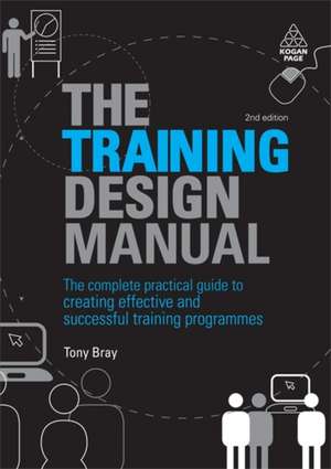 The Training Design Manual de Tony Bray