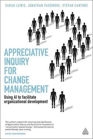 Appreciative Inquiry for Change Management de Sarah Lewis