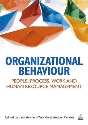 Organizational Behaviour de Raisa Arvinen-Muondo