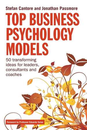 Top Business Psychology Models – 50 Transforming Ideas for Leaders, Consultants and Coaches de Stefan Cantore