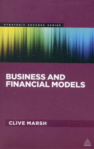 Business and Financial Models de Clive Marsh