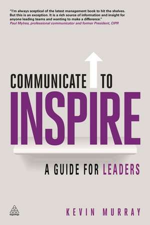 Communicate to Inspire – A Guide for Leaders de Oh Oh